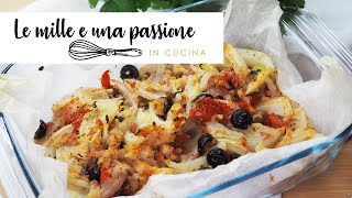 Finocchi gratinati al forno alla mediterranea  Le mille e una passione in cucina [upl. by Shaffert638]