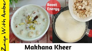 Just 15 mins Makhana Kheer Recipe Boost Energy InstantlyQuick amp Easy Makhana Ki Kheer [upl. by Eardna509]