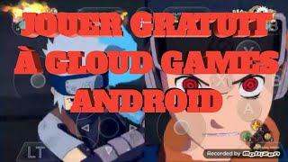 TUTO JOUER GRATUITEMENT À GLOUD GAMES [upl. by Ahswat]