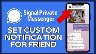 How to Set Custom Notification for Friend in Signal 2024 [upl. by Cayser]