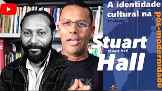 Stuart Hall  A identidade cultural na pósmodernidade [upl. by Tufts]