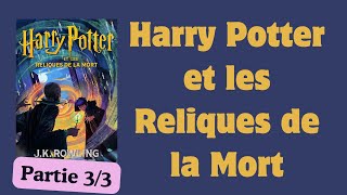 Harry Potter et les Reliques de la Mort  Livre Audio  Harry Potter 7   partie 33 [upl. by Uziel]