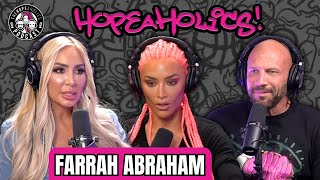 Farrah Abraham Traumatized as a Teen Mom  The Hopeaholics Podcast 166 [upl. by Leon275]