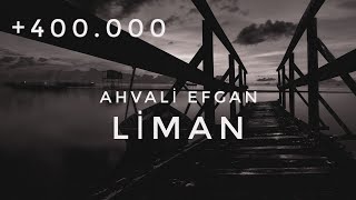 Ahvali Efgan  Liman [upl. by Carl]