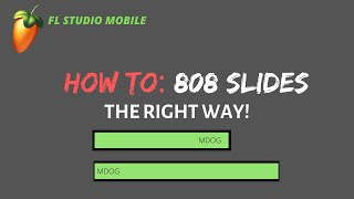 How To Make 808 Slides In FL Studio Mobile [upl. by Lletnohs]