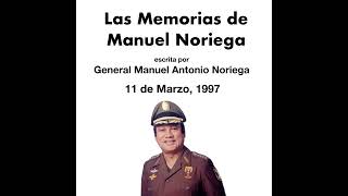 quotLas Memorias de Manuel Noriegaquot por General Manuel Antonio Noriega 1131997 [upl. by Pauly90]