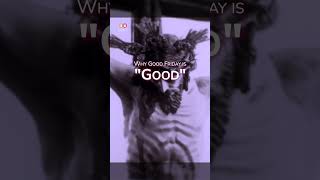 Why is Good Friday called Good Friday [upl. by Latnahc326]