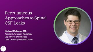 Dr Mike Malinzak—Percutaneous Approaches to Spinal CSF Leaks [upl. by Treboh723]