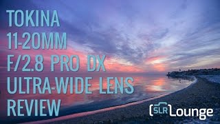 Tokina 1120mm f28 Pro DX Lens Review [upl. by Nosmoht]