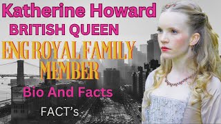 Katherine Howard  Royal Family Member  Biography And Factsinsurance royallifestyle [upl. by Aneehta]