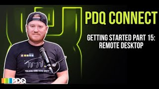 PDQ Connect  Getting Started  Part 15 Remote Desktop [upl. by Lanna]