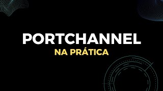 Como configurar o PortChannel  CCNACCNP e CCIE [upl. by Lletnohs]