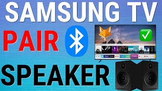 How To Pair Bluetooth Speakers With Samsung Smart TV [upl. by Ruel]