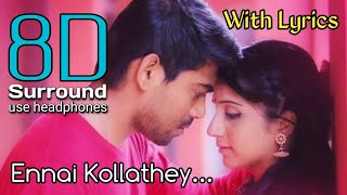 Ennai Kollathey 8D  Geethayin Raadhai Ennai Kollathey Song  8D Tamil Songs  bfm [upl. by Yelnet]