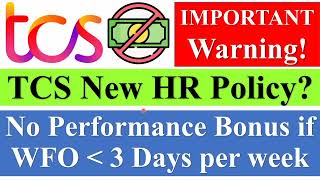 TCS New HR Policy  No Performance Bonus for Employees who do not come to office Project Allocation [upl. by Borgeson]