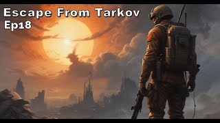 Strolls among the trees  Escape from Tarkov PVE  Episode 18 [upl. by Eanrahc]