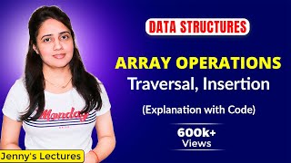 12 Array Operations  Traversal Insertion  Explanation with C Program  DSA Course [upl. by Nerehs86]