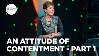 An Attitude of Contentment  Part 1  Joyce Meyer  Enjoying Everyday Life Teaching [upl. by Ponce676]