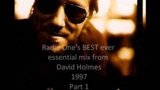 David Holmes  Radio 1 Essential Mix 1997  Part 1 of 7 [upl. by Ahtnamas]