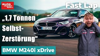 BMW M240i xDrive 17 Tonnen ReifenKiller  Fast Lap  auto motor und sport [upl. by Notsehc]