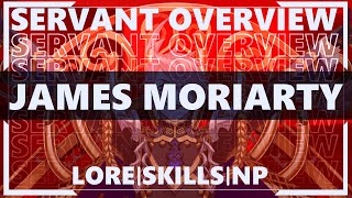 【FGO】Servant Overview James Moriarty  Ruler [upl. by Ovid658]