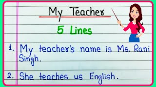 5 lines on My teacher in English  Short essay on My teacher  My teacher essay  My teacher 5 lines [upl. by Anallij772]