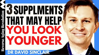 3 SUPPLEMENTS That May Help You To LOOK YOUNGER  Dr David Sinclair Interview Clips [upl. by Leahcimal]