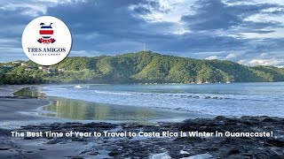 The Best Time of Year to Travel to Costa Rica is Winter in Guanacaste [upl. by Johen]