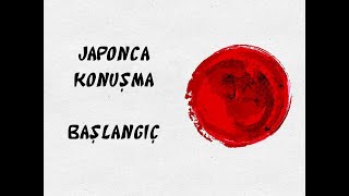 Japonca Konuşma  Başlangıç ⭐ [upl. by Nalyad228]