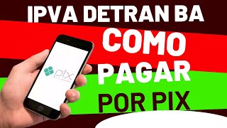 Consultar veiculo Detran BA PUXAR IPVA  Pagamento via PIX ou por BOLETO [upl. by Llenhoj]