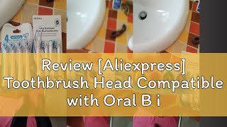 Review Aliexpress Toothbrush Head Compatible with Oral B iO Brush Heads Electric Toothbrush Repla [upl. by Iborian805]