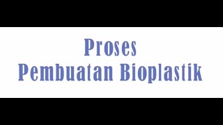 Pembuatan bioplastik dari selulosa [upl. by Khudari]