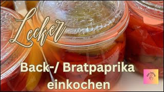 Back Bratpaprika haltbar machen einwecken selbstversorger selbstgemacht einkochen paprika [upl. by Ycrep]