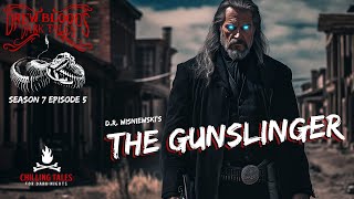 quotThe Gunslingerquot S7E05 Drew Blood’s Dark Tales Scary Podcast [upl. by Letizia]