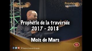 Prophétie de la traversée 20172018  Mois de mars [upl. by Ubald]