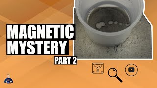 Magnet Mystery Part 2 Up to 4K [upl. by Cora]