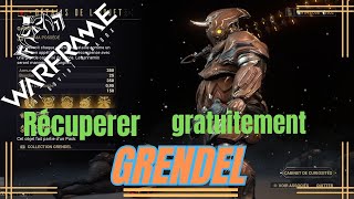 WARFRAME  Ou et comment obtenir gratuitement GRENDEL [upl. by Chappie]