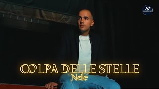 Nele  Colpa Delle Stelle Video Ufficiale 2023 [upl. by Atlanta]