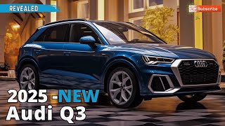 2025 First Look Audi Q3The Top SUV Crossover from Audi [upl. by Ania]