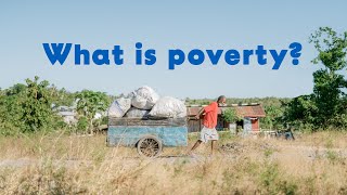 What is Poverty  Exploring Extreme Poverty with Compassion [upl. by Boehmer]