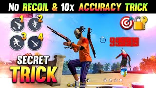 Secret 10x Accuracy amp No Recoil Trick 😱  How To Increase Accuracy  Headshot Trick Free Fire [upl. by Leela]