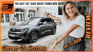 Citroen C5 Aircross im Test 2023 So gut ist das NEUE Familien SUV ab 33600€ Fahrbericht  Review [upl. by Keppel]