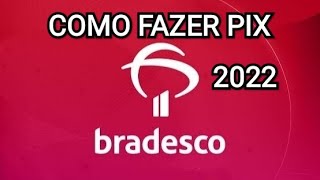 Como fazer pix no Bradesco 2022 [upl. by Jenda]