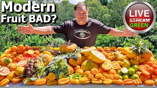 Are Modern Fruits Still Good For Us Livestream [upl. by Koziel]