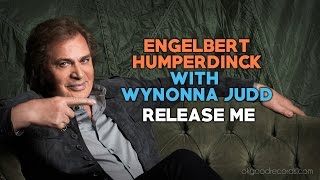 Engelbert Calling WYNONNA JUDD Release Me ENGELBERT HUMPERDINCK [upl. by Shlomo]