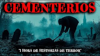 1 Hora de Historias de Terror Reales de Cementerios  Relatos de Horror [upl. by Snave]