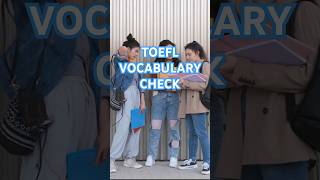 TOEFL VOCABULARY CHECK TOEFLVocabulary VocabularyForTOEFL TOEFLVocabularyCheck CheckVocabulary [upl. by Manfred]