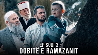 Dobitë e Ramazanit  Episodi 3 [upl. by Biamonte325]