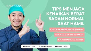 Tips Menjaga Kenaikan Berat Badan Normal Saat Hamil [upl. by Lorain200]