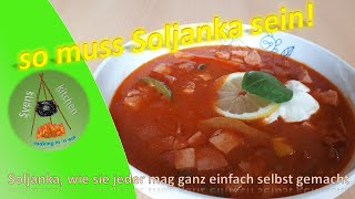 Soljanka wie sie jeder mag ganz einfach selbst gemacht [upl. by Naujek365]